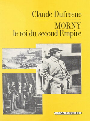 cover image of Morny, le roi du Second Empire